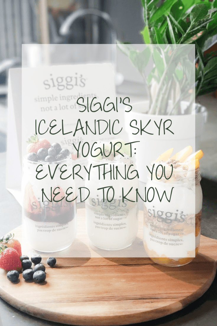 Siggi S Icelandic Skyr Yogurt Everything You Need To Know Home With