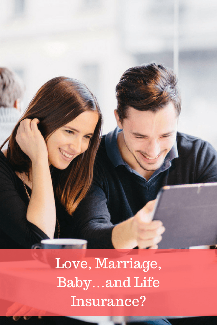 Love, Marriage, Baby…and Life Insurance? — Home With Aneta Alaei