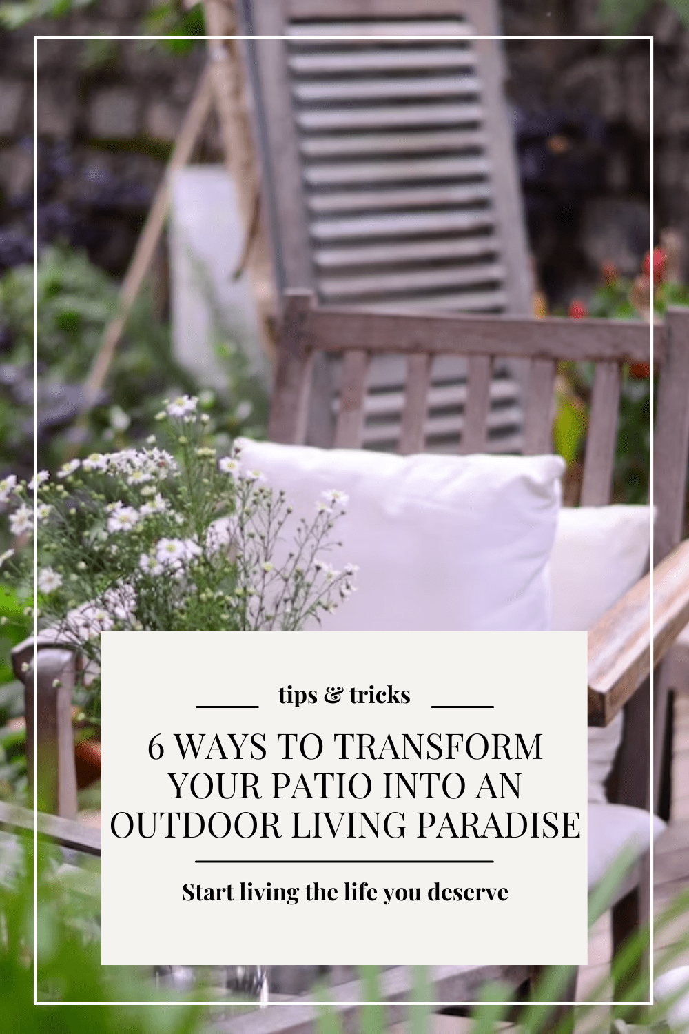 6 Ways To Transform Your Patio Into An Outdoor Living Paradise